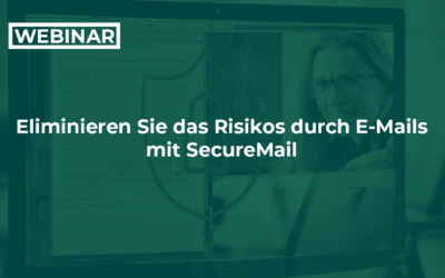 Eliminieren Sie das Risiko durch E-Mails mit Secure Mail