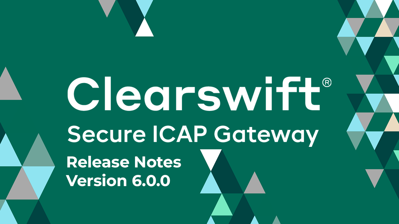 systematik-clearswift-release-notes-6-0-0