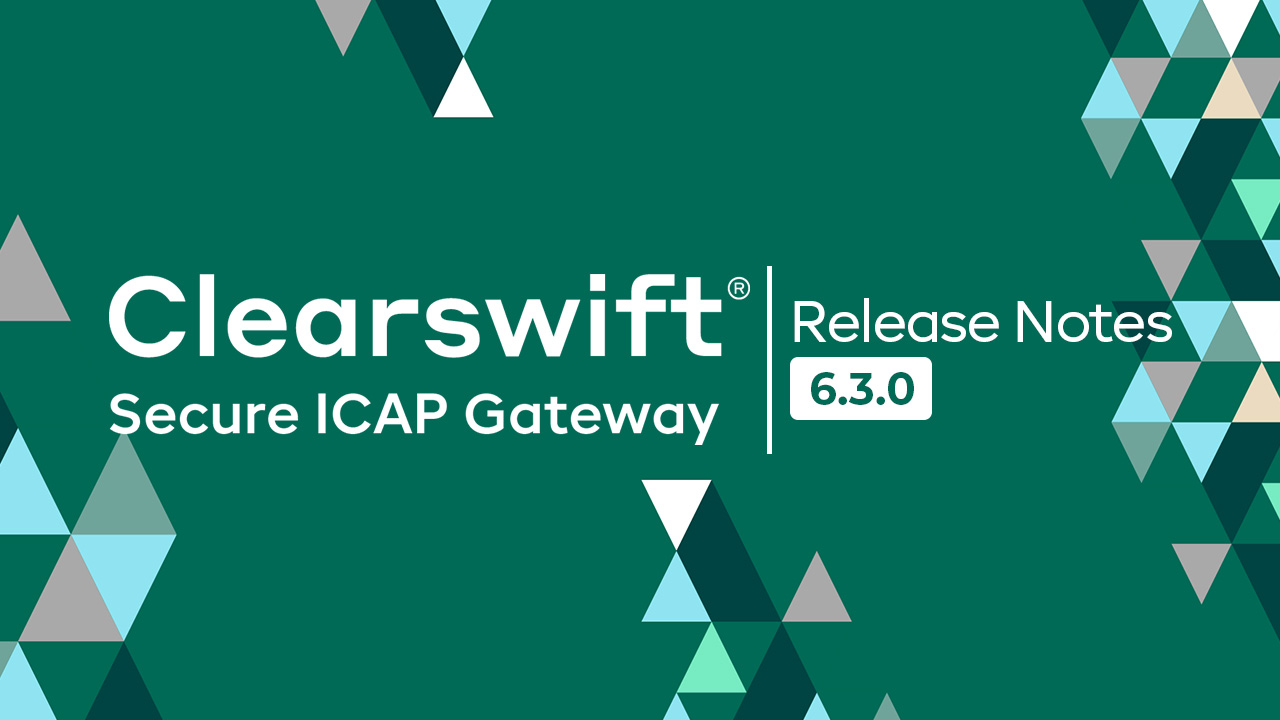 systematik-clearswift-secure-icap-gateway-release-notes-6-3-0