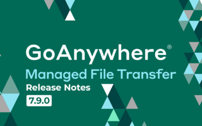 GoAnywhere MFT: Release Notes | Version 7.9.0